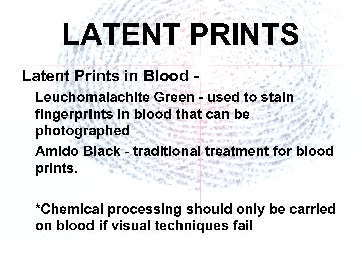 LATENT PRINTS Latent Prints in Blood - Leuchomalachite Green - used to stain fingerprints