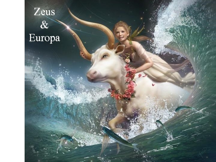 Zeus & Europa 