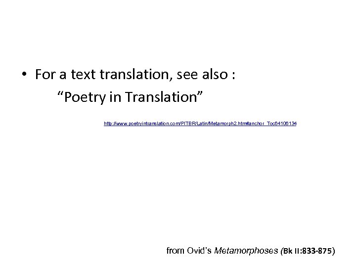  • For a text translation, see also : “Poetry in Translation” http: //www.