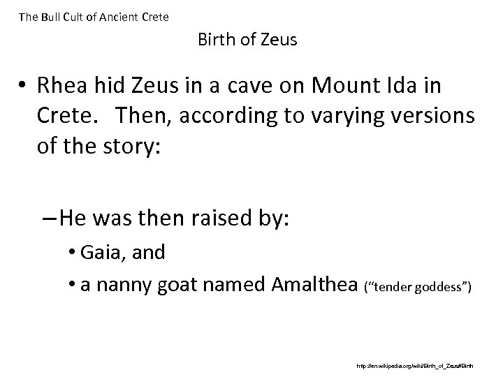 The Bull Cult of Ancient Crete Birth of Zeus • Rhea hid Zeus in