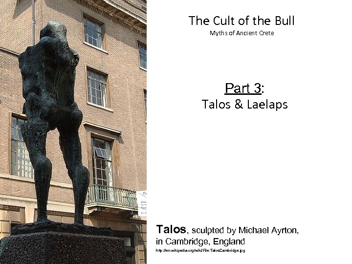 The Cult of the Bull Myths of Ancient Crete Part 3: Talos & Laelaps