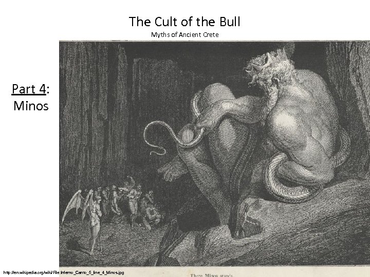 The Cult of the Bull Myths of Ancient Crete Part 4: Minos http: //en.