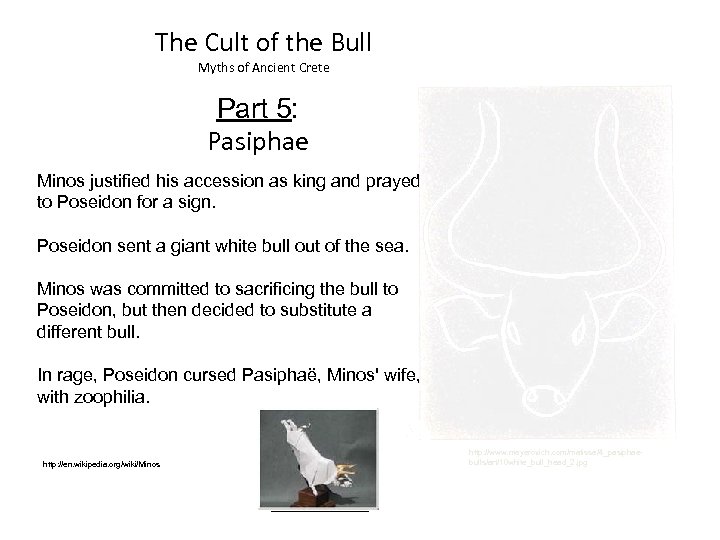 The Cult of the Bull Myths of Ancient Crete Part 5: Pasiphae Minos justified