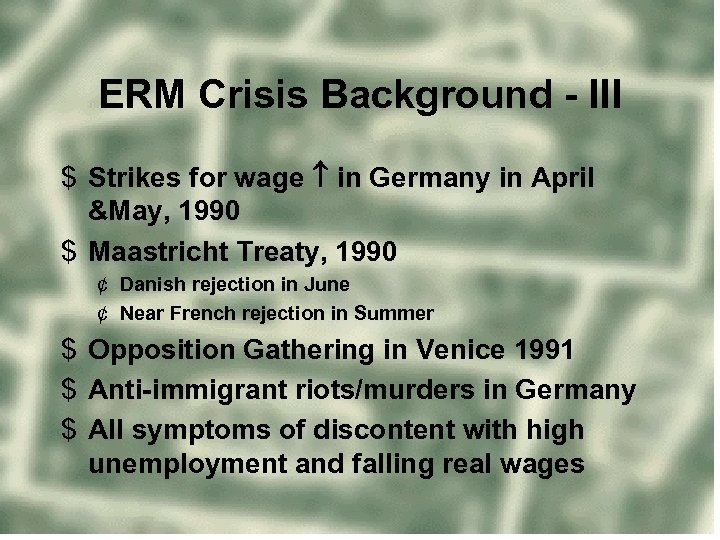 ERM Crisis Background - III $ Strikes for wage in Germany in April &May,