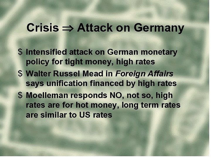 Crisis Attack on Germany $ Intensified attack on German monetary policy for tight money,