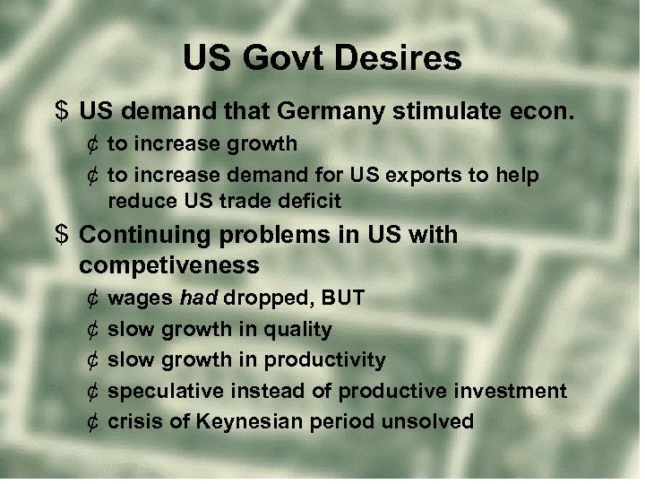 US Govt Desires $ US demand that Germany stimulate econ. ¢ to increase growth