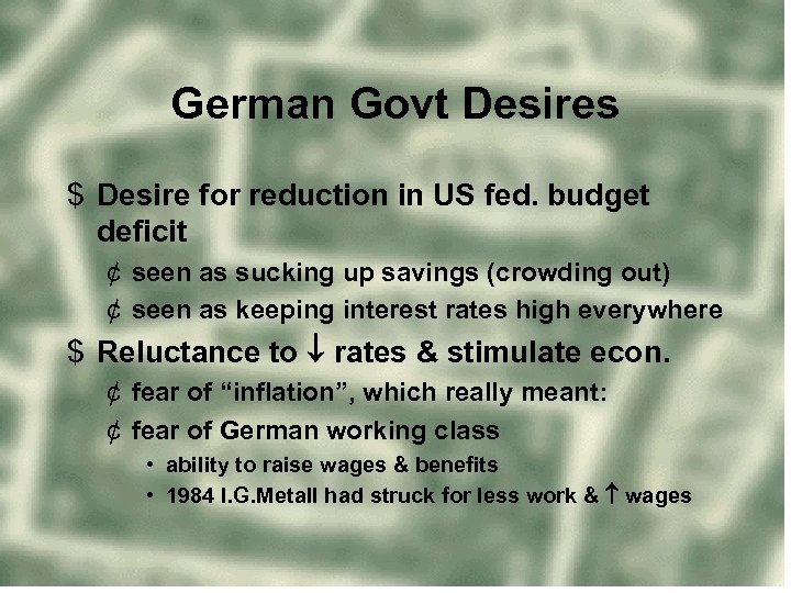 German Govt Desires $ Desire for reduction in US fed. budget deficit ¢ seen