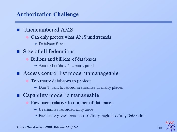 Authorization Challenge n Unencumbered AMS u Can only protect what AMS understands F n