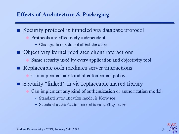 Effects of Architecture & Packaging n Security protocol is tunneled via database protocol u