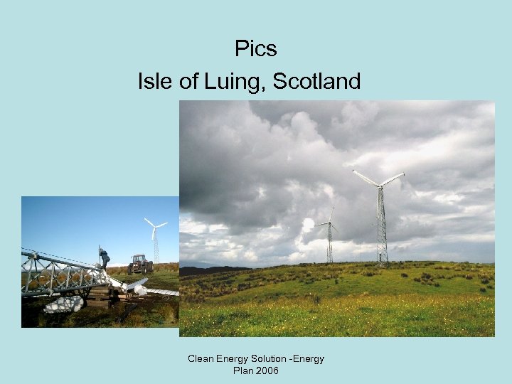 Pics Isle of Luing, Scotland Clean Energy Solution -Energy Plan 2006 