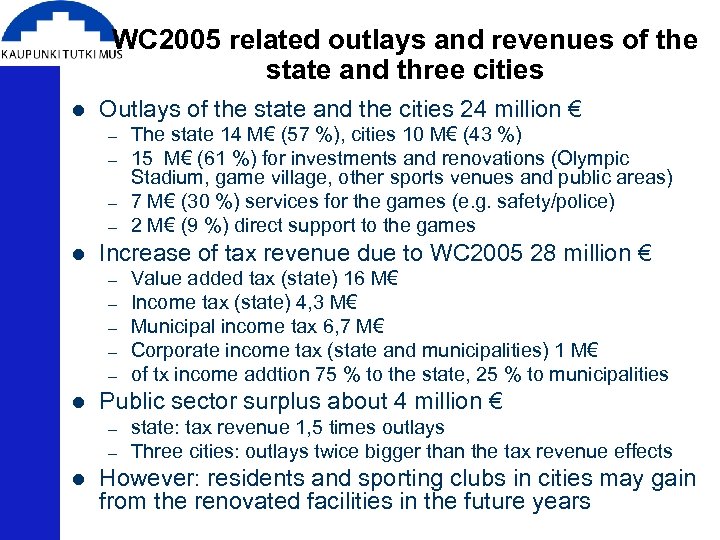 WC 2005 related outlays and revenues of the state and three cities l Outlays