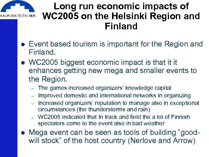 Long run economic impacts of WC 2005 on the Helsinki Region and Finland l