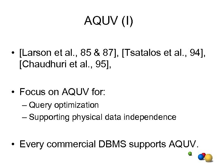 AQUV (I) • [Larson et al. , 85 & 87], [Tsatalos et al. ,
