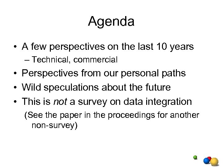 Agenda • A few perspectives on the last 10 years – Technical, commercial •