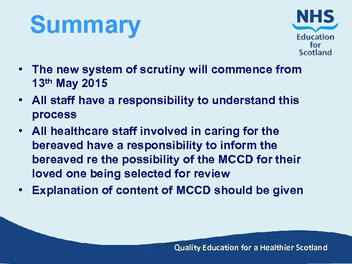 Summary • The new system of scrutiny will commence from 13 th May 2015