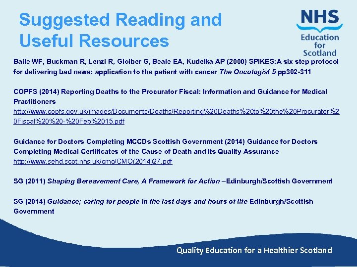 Suggested Reading and Useful Resources Baile WF, Buckman R, Lenzi R, Gloiber G, Beale