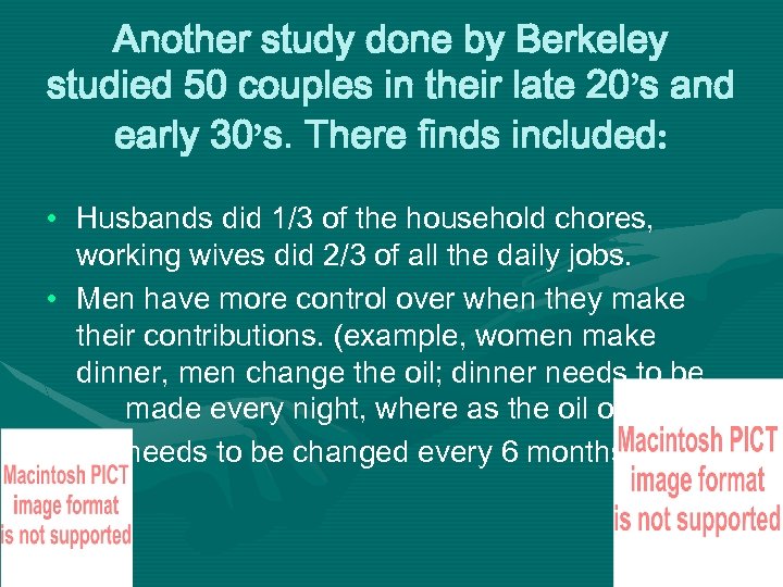 Another study done by Berkeley studied 50 couples in their late 20’s and early