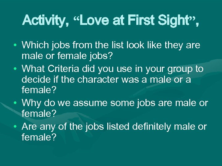 Activity, “Love at First Sight”, • Which jobs from the list look like they