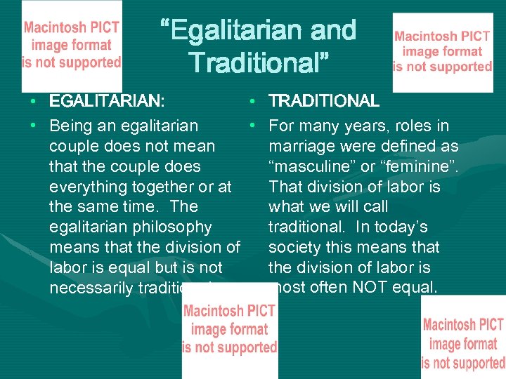 “Egalitarian and Traditional” • EGALITARIAN: • TRADITIONAL • Being an egalitarian • For many