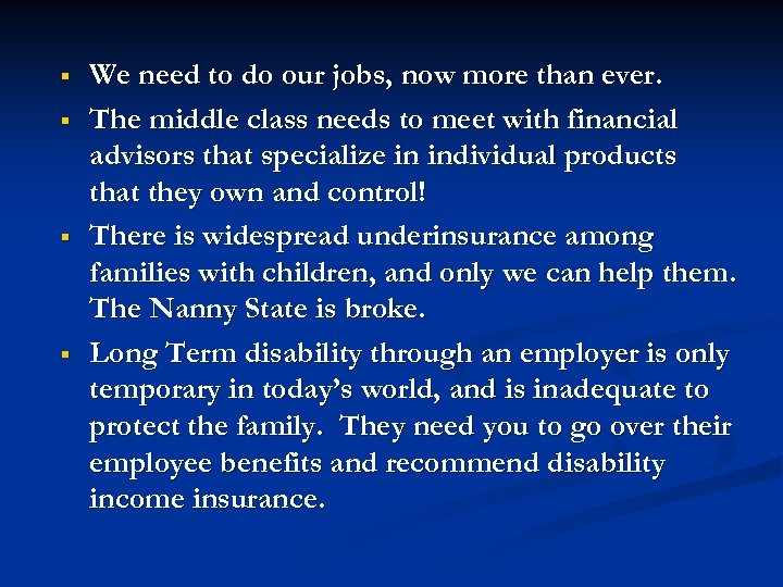 § § We need to do our jobs, now more than ever. The middle