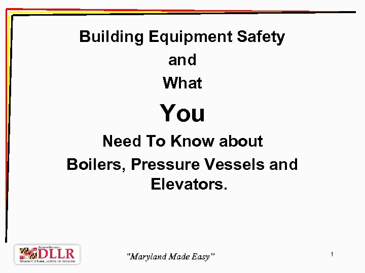 Building Equipment Safety and What You Need To Know about Boilers, Pressure Vessels and
