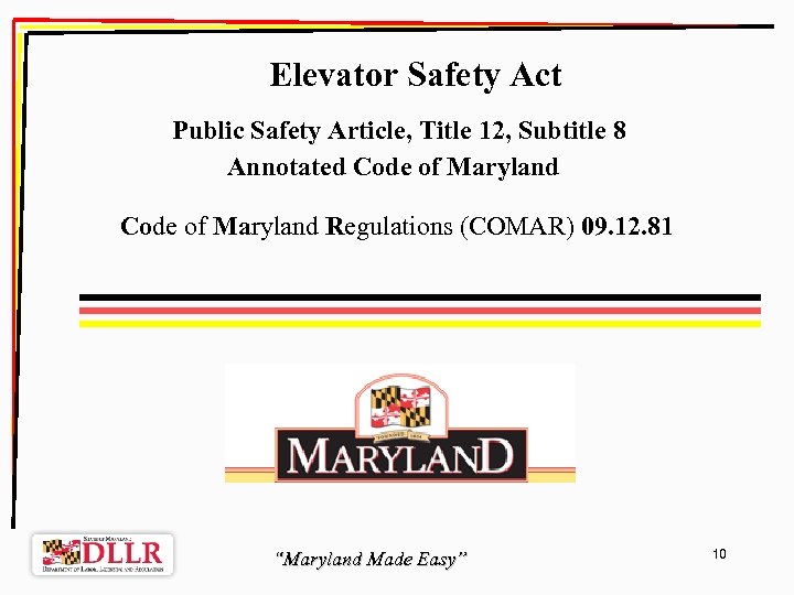 Elevator Safety Act Public Safety Article, Title 12, Subtitle 8 Annotated Code of Maryland