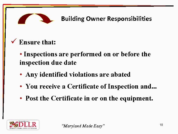 Building Owner Responsibilities ü Ensure that: • Inspections are performed on or before the