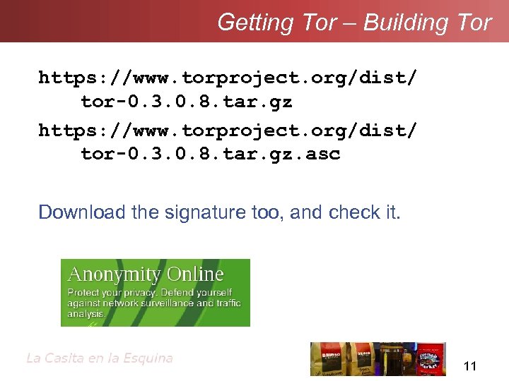 Getting Tor – Building Tor https: //www. torproject. org/dist/ tor-0. 3. 0. 8. tar.
