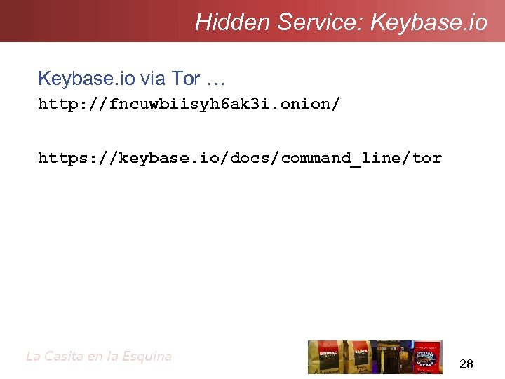 Hidden Service: Keybase. io via Tor … http: //fncuwbiisyh 6 ak 3 i. onion/
