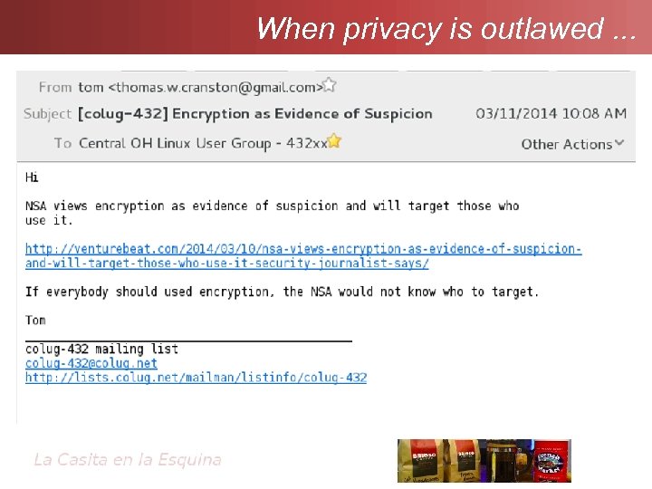 When privacy is outlawed. . . 