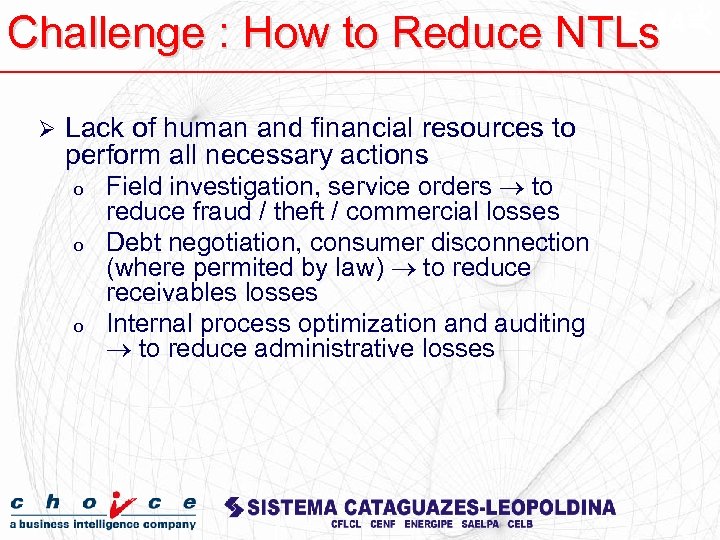 Challenge : How to Reduce NTLs Ø Lack of human and financial resources to