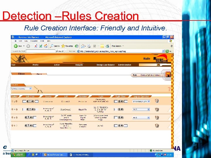 Detection –Rules Creation Rule Creation Interface: Friendly and Intuitive. 
