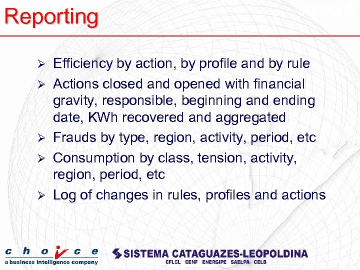 Reporting Ø Ø Ø Efficiency by action, by profile and by rule Actions closed