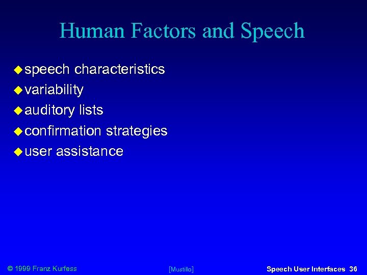 Human Factors and Speech speech characteristics variability auditory lists confirmation strategies user assistance ©