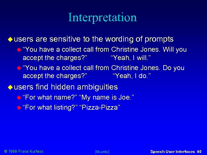 Interpretation users are sensitive to the wording of prompts “You have a collect call