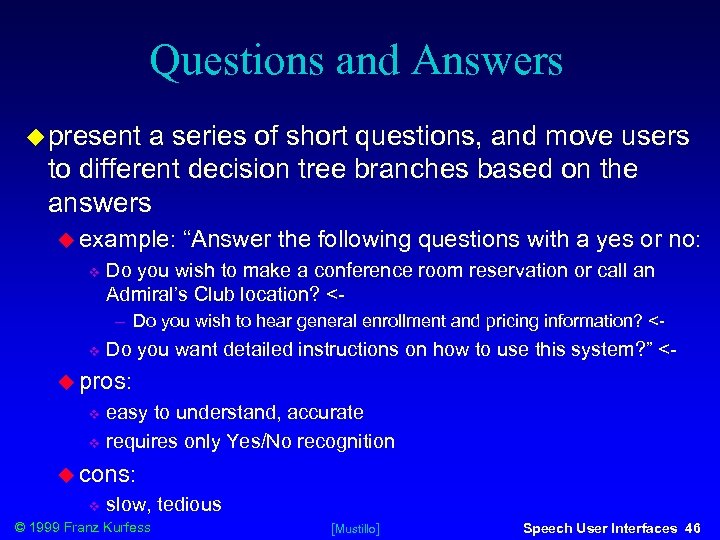 Questions and Answers present a series of short questions, and move users to different