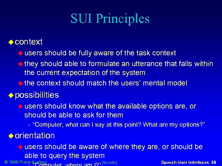 SUI Principles context users should be fully aware of the task context they should