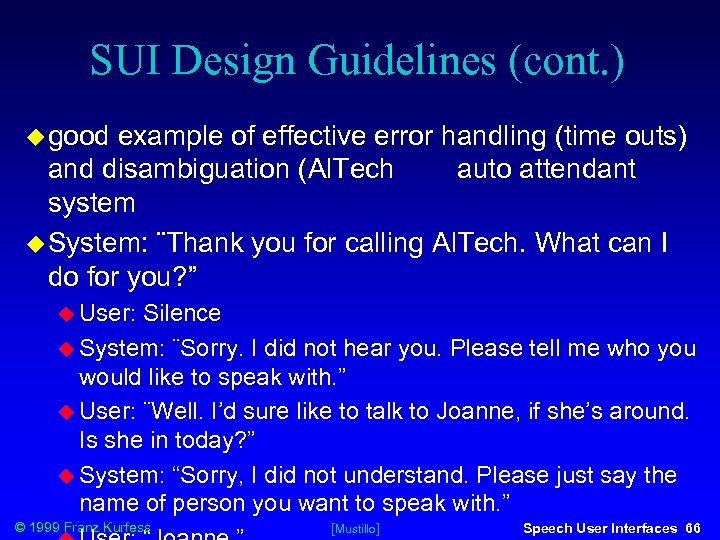 SUI Design Guidelines (cont. ) good example of effective error handling (time outs) and