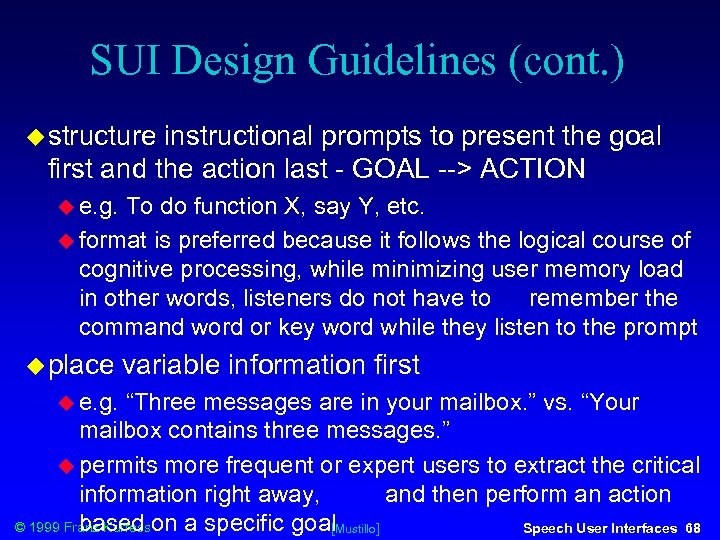 SUI Design Guidelines (cont. ) structure instructional prompts to present the goal first and