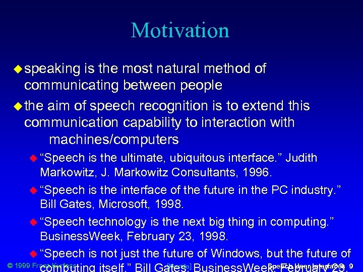 Motivation speaking is the most natural method of communicating between people the aim of