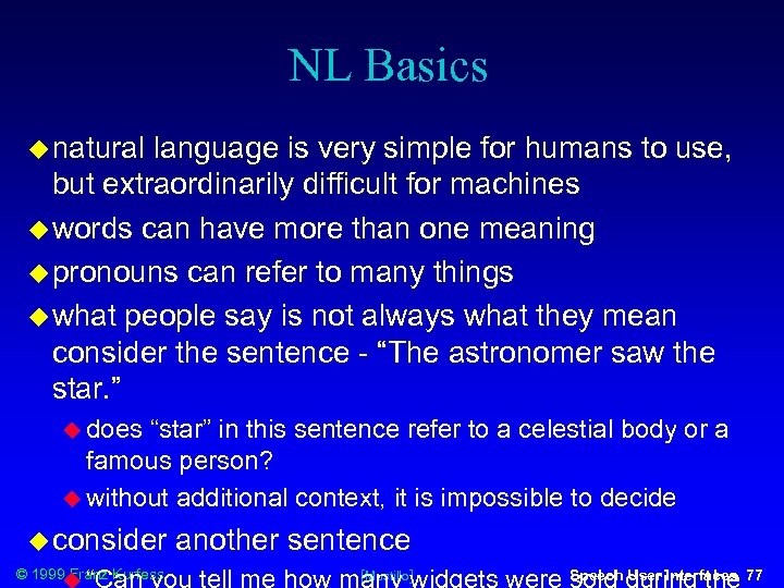 NL Basics natural language is very simple for humans to use, but extraordinarily difficult