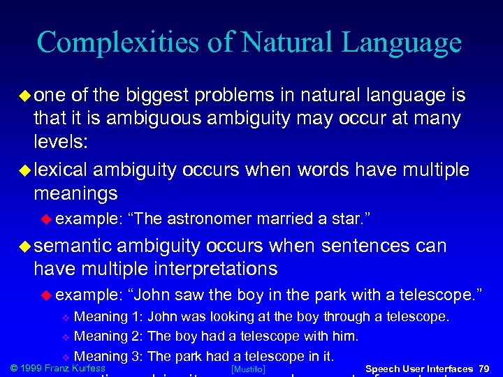 Complexities of Natural Language one of the biggest problems in natural language is that