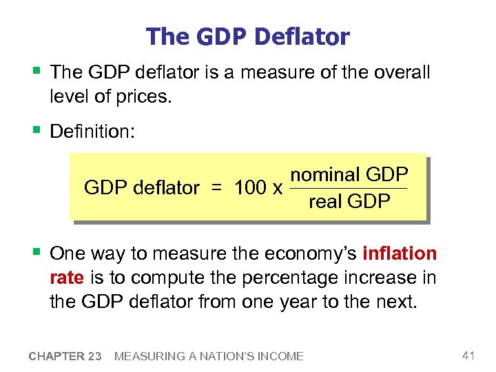 The GDP Deflator § The GDP deflator is a measure of the overall level