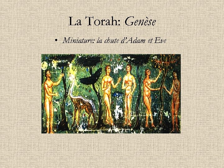 La Torah: Genèse • Miniature: la chute d’Adam et Eve 