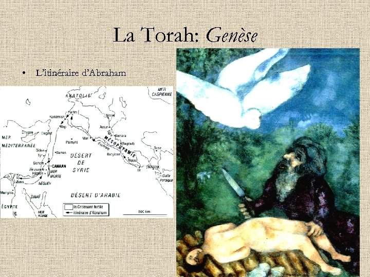 La Torah: Genèse • L’itinéraire d’Abraham 