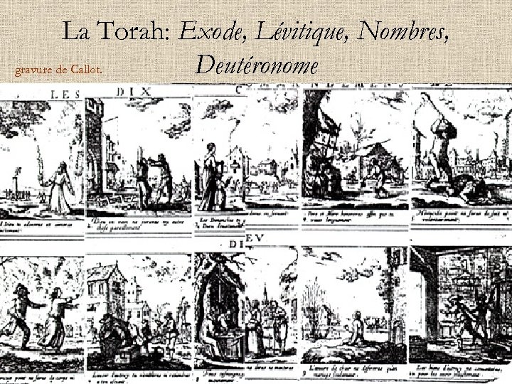 La Torah: Exode, Lévitique, Nombres, gravure de Callot. Deutéronome 