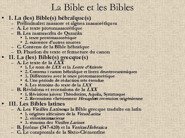 La Bible et les Bibles • I. La (les) Bible(s) hébraïque(s) – Préliminaire: massore