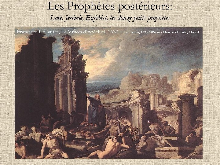 Les Prophètes postérieurs: Isaïe, Jérémie, Ezéchiel, les douze petits prophètes Francisco Collantes, La Vision