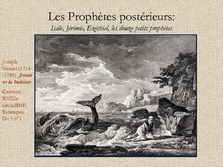 Les Prophètes postérieurs: Isaïe, Jérémie, Ezéchiel, les douze petits prophètes Joseph Vernet (1714 -1789)