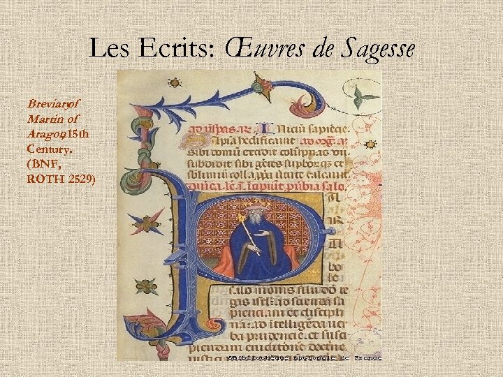 Les Ecrits: Œuvres de Sagesse Breviary of Martin of Aragon 15 th , Century.